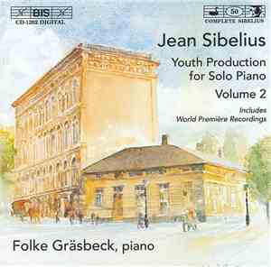 Jean Sibelius / Folke Gräsbeck - Complete Youth Production For Solo Piano,  ...