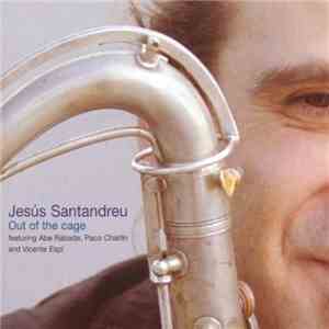 Jesus Santandreu - Out Of The Cage