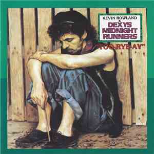 Kevin Rowland & Dexys Midnight Runners - Too-Rye-Ay