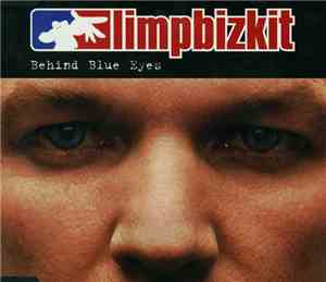 Limp Bizkit - Behind Blue Eyes