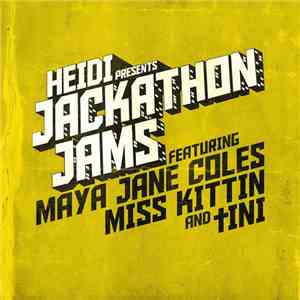 Maya Jane Coles, Miss Kittin And tINI  - Heidi Presents Jackathon Jams