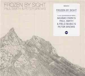 Paul Smith  & Peter Brewis - Frozen By Sight