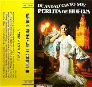 Perlita De Huelva - De Andalucía Yo Soy