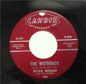 Russ Regan And The Rowdies - The Waterboy
