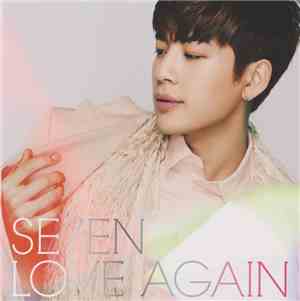 SE7EN  - Love Again