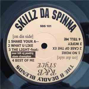 Skillz Da Spinna - The 8 Deadly Blends - Shake Your A-- / What You Like / L ...