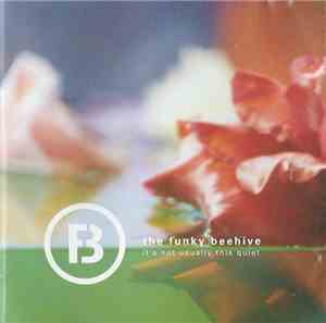 The Funky Beehive - It's Not Usually This Quiet