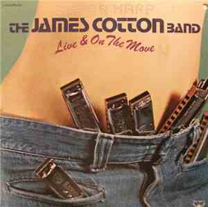 The James Cotton Band - Live & On The Move