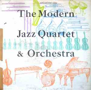 The Modern Jazz Quartet - The Modern Jazz Quartet & Orchestra