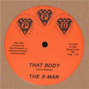 The X-Man  - That Body