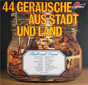 Various - 44 Geräusche Aus Stadt Und Land