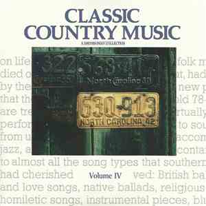 Various - Classic Country Music - A Smithsonian Collection - Volume IV