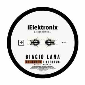 Biagio Lana - Reloaded Lifeforms