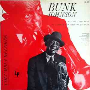 Bunk Johnson And His Band - The Last Testament Of A Great New Orleans Jazzm ...