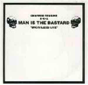 Charred Remains A·K·A Man Is The Bastard - Uncivilized Live