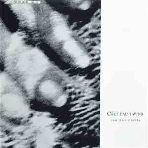 Cocteau Twins - Carolyn's Fingers