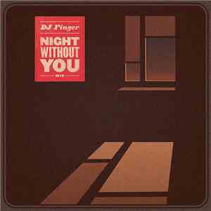 DJ Finger  - Night Without You (Mix)