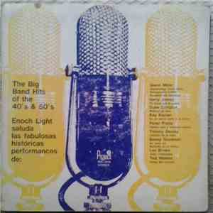 Enoch Light y La Brigada Light - The Big Band Hits Of The 40s & 50s