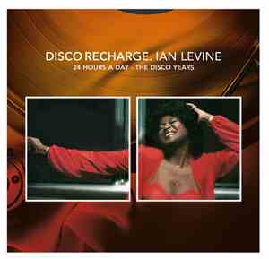 Ian Levine - Twenty Four Hours A Day - The Disco Years