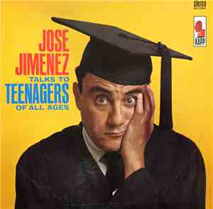 Jose Jimenez  - Jose Jimenez Talks To Teenagers Of All Ages