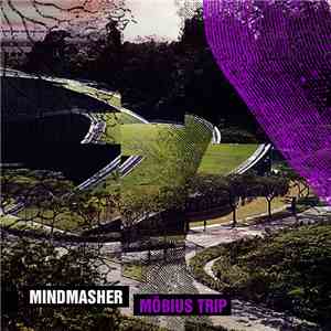 Mindmasher - Mobius Trip