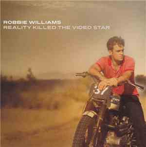 Robbie Williams - Reality Killed The Video Star