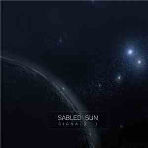 Sabled Sun - Signals I