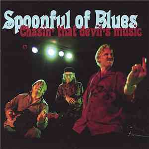 Spoonful Of Blues - Chasin' That Devil's Music