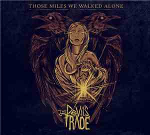 The Devil's Trade - Those Miles We Walked Alone