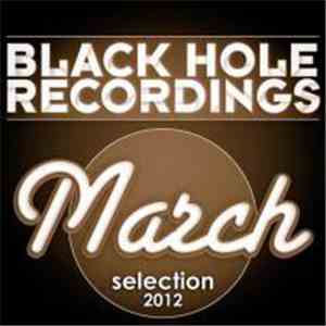 Various - Black Hole Recordings March Selection 2012