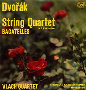 Vlach Quartet - Antonín Dvořák - String Quartet In E Flat Major / Bagatelle ...
