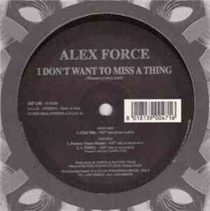 Alex Force - I Don't Want To Miss A Thing