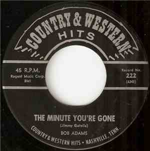 Bob Adams  / Jimmy Cleveland  - The Minute You're Gone / It Makes No Differ ...