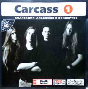 Carcass - Коллеция Альбомов CD1 (1987-1996)