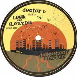 Doctor B / Logik  aka Floxytek - Dancefloor Breaker