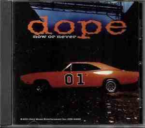 Dope  - Now Or Never