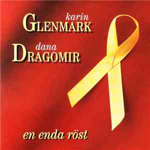 Karin Glenmark, Dana Dragomir - En Enda Röst