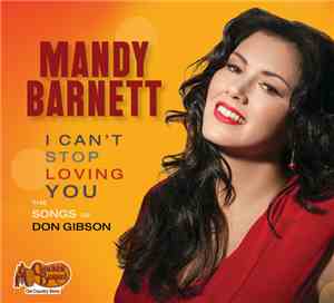 Mandy Barnett - I Can't Stop Loving You: The Songs Of Don Gibson