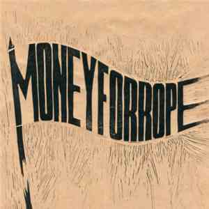Money For Rope - Money For Rope