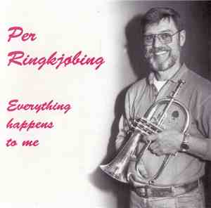 Per Ringkjøbing Hansen - Everything Happens To Me