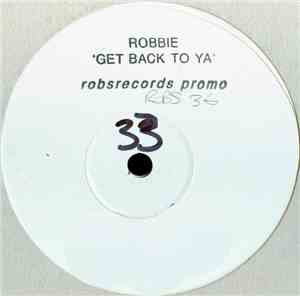 Robbie  - Get Back To Ya