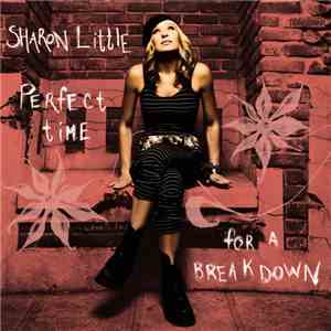 Sharon Little  - Perfect Time For A Breakdown