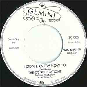 The Constellations - I Didn't Know How / I Don't Know About You