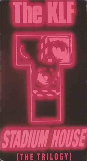 The KLF - Stadium House (The Trilogy)