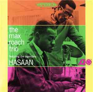 The Max Roach Trio Featuring The Legendary Hasaan - The Max Roach Trio Feat ...