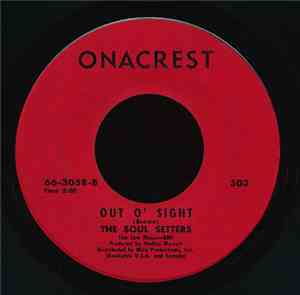 The Soul Setters - Out O' Sight / Cecil The Unwanted French Fry