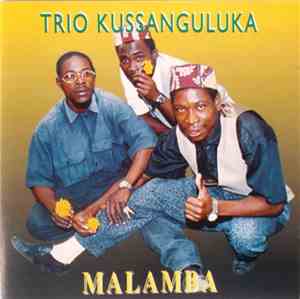 Trio Kussanguluka - Malamba