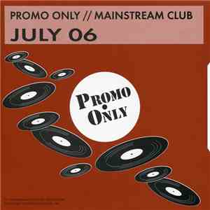 Various - Promo Only Mainstream Club: July 06