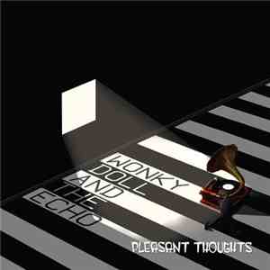Wonky Doll And The Echo - Pleasant Thoughts