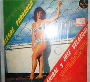 Aníbal Velásquez Y José Velásquez - Alegre Parranda